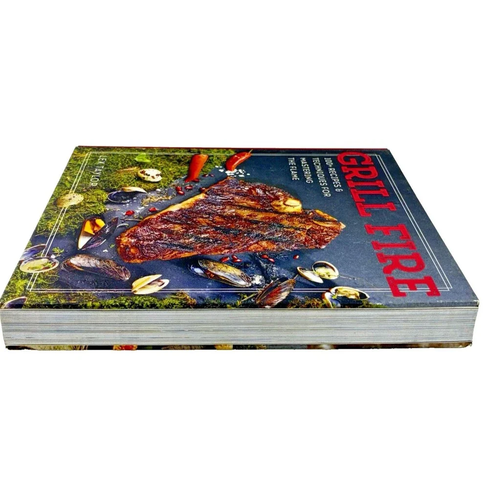 Grill Fire 100 by Lex Taylor 2017 Sterling Epicure Hardback Cookbook